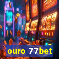 ouro 77bet